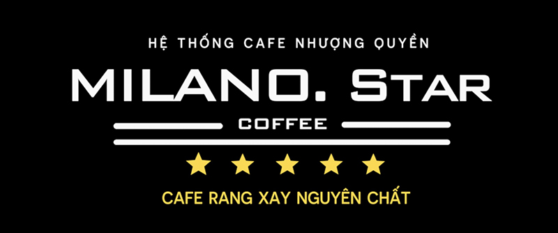 Nhượng Quyền Cà Phê MILANO. Star Coffee